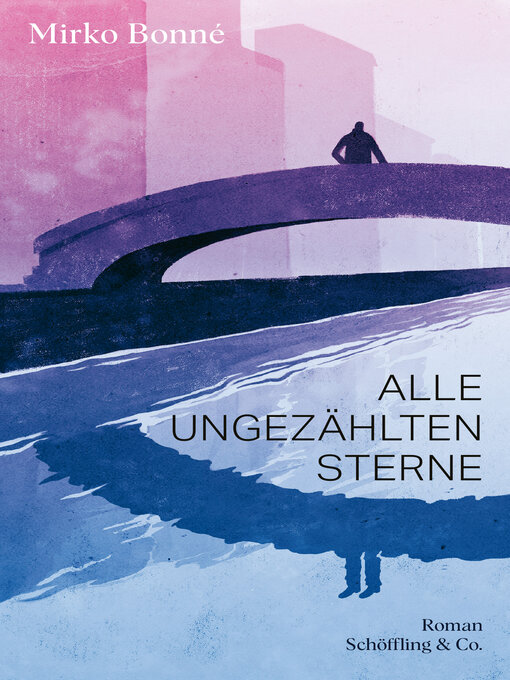 Title details for Alle ungezählten Sterne by Mirko Bonné - Available